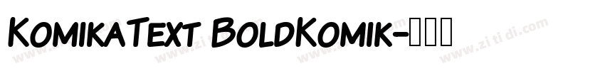 KomikaText BoldKomik字体转换